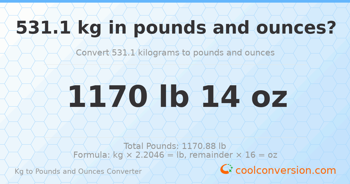 531.1 kg to lbs and oz — 531.1 kg = 1170 lb 14 oz
