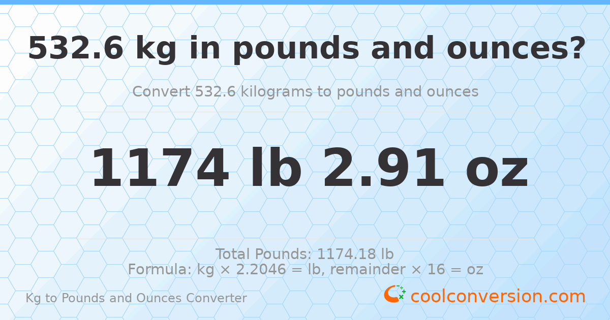 532.6 kg to lbs and oz — 532.6 kg = 1174 lb 2.91 oz
