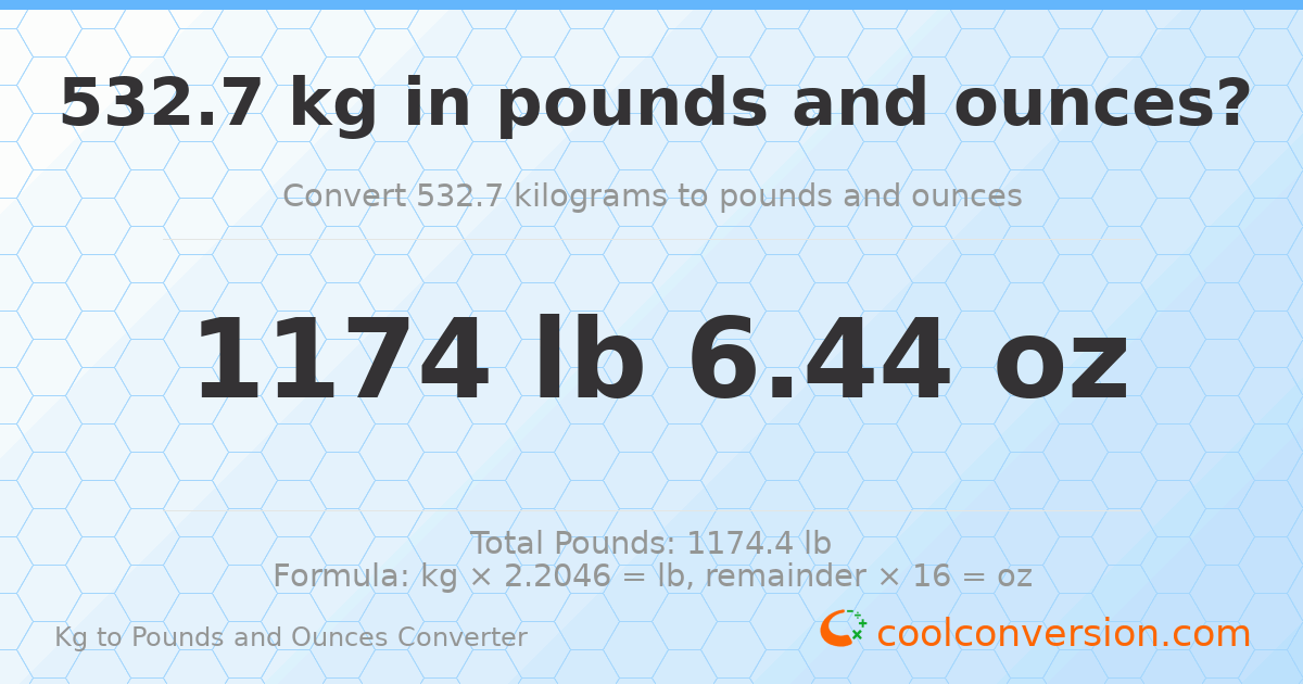 532.7 kg to lbs and oz — 532.7 kg = 1174 lb 6.44 oz