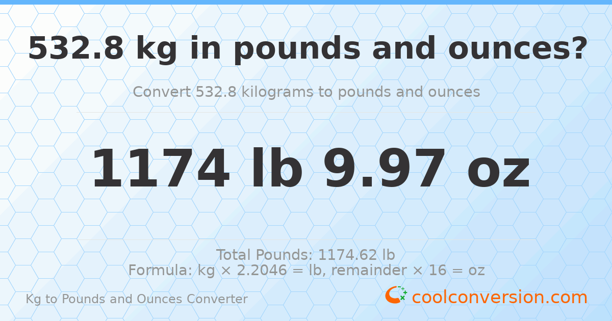532.8 kg to lbs and oz — 532.8 kg = 1174 lb 9.97 oz