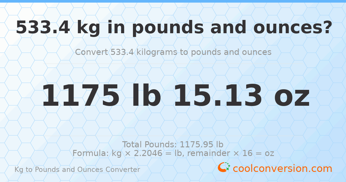 533.4 kg to lbs and oz — 533.4 kg = 1175 lb 15.13 oz