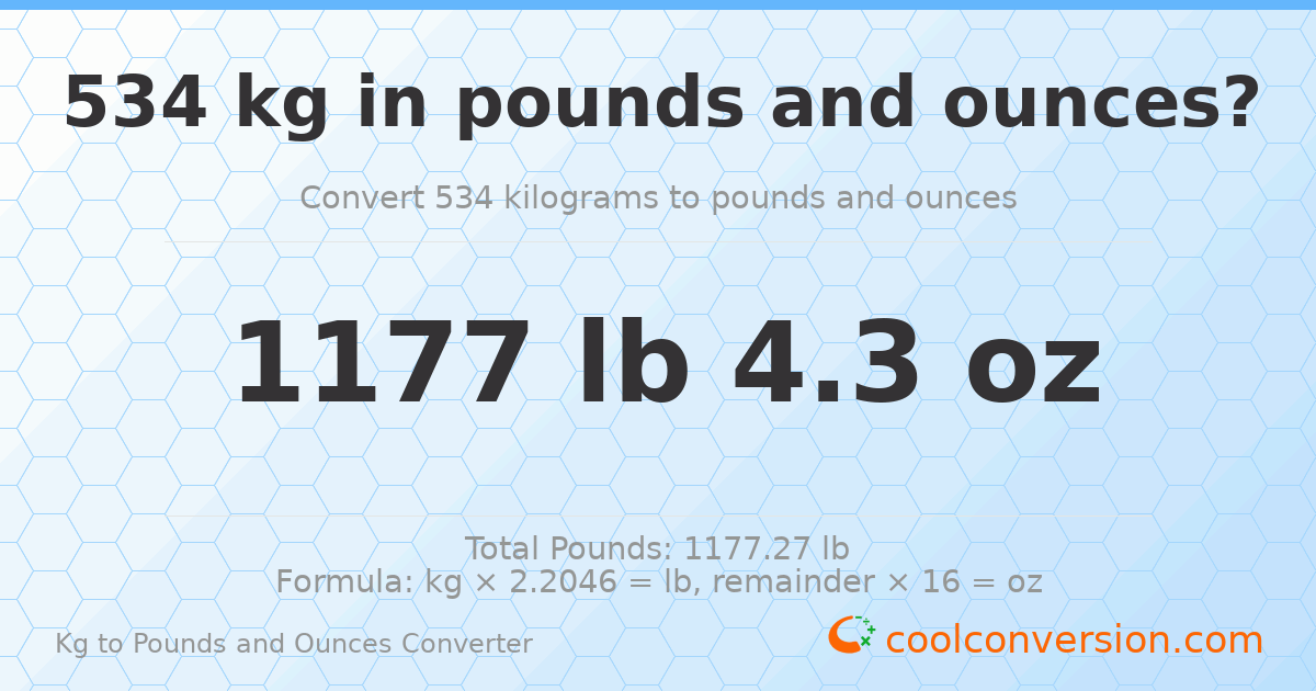 534 kg to lbs and oz — 534 kg = 1177 lb 4.3 oz