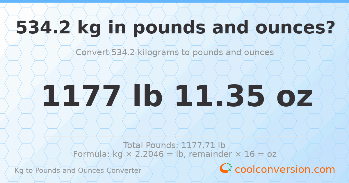 534.2 kg to lbs and oz — 534.2 kg = 1177 lb 11.35 oz