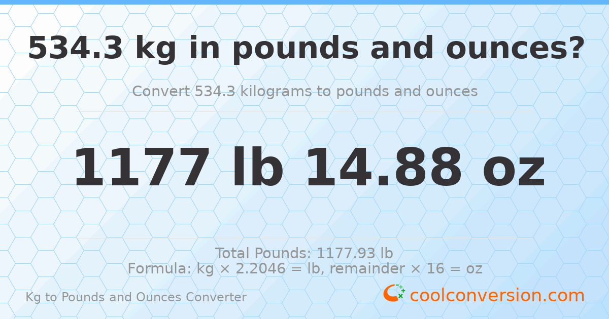 534.3 kg to lbs and oz — 534.3 kg = 1177 lb 14.88 oz