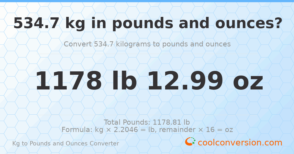534.7 kg to lbs and oz — 534.7 kg = 1178 lb 12.99 oz