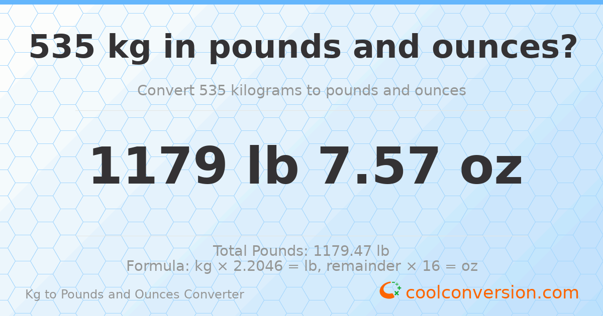535 kg to lbs and oz — 535 kg = 1179 lb 7.57 oz