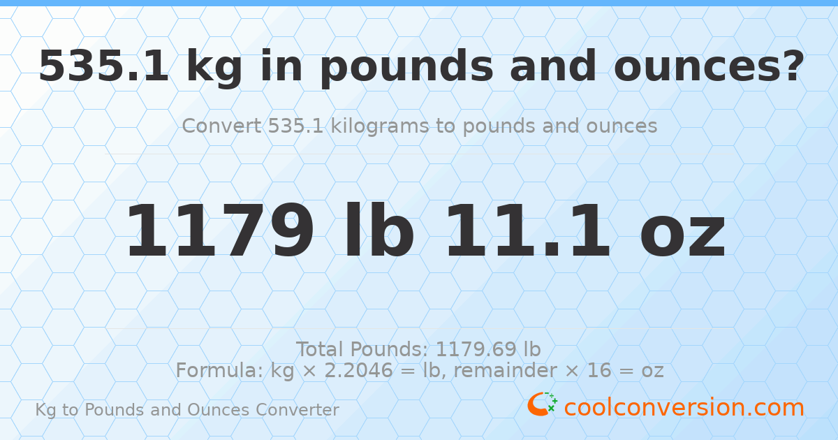 535.1 kg to lbs and oz — 535.1 kg = 1179 lb 11.1 oz