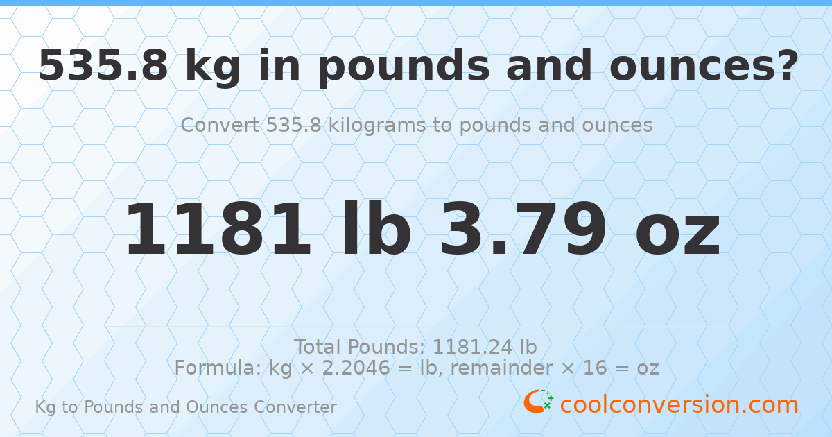 535.8 kg to lbs and oz — 535.8 kg = 1181 lb 3.79 oz