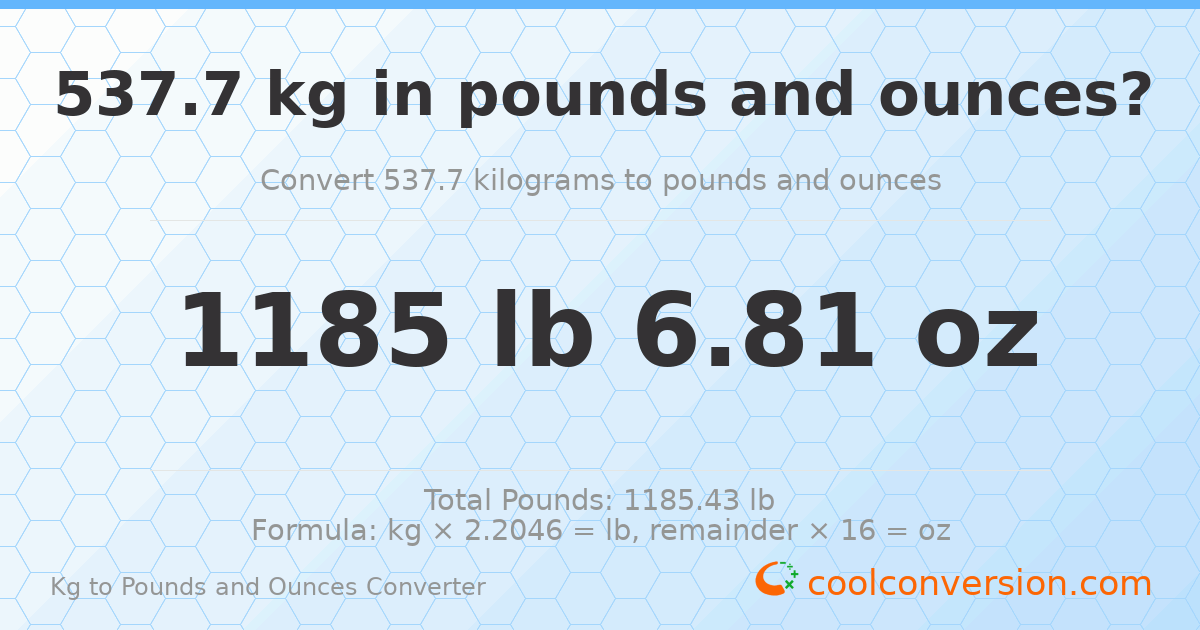 537.7 kg to lbs and oz — 537.7 kg = 1185 lb 6.81 oz