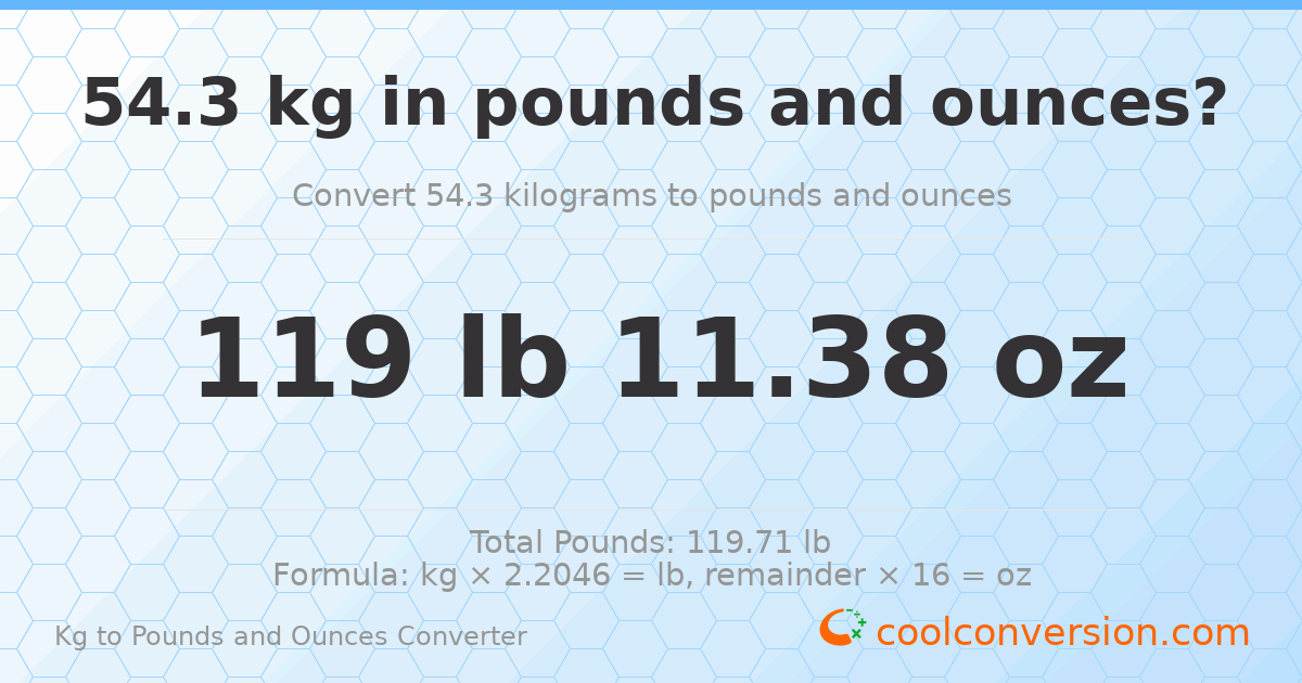 54.3 kg to lbs and oz — 54.3 kg = 119 lb 11.38 oz