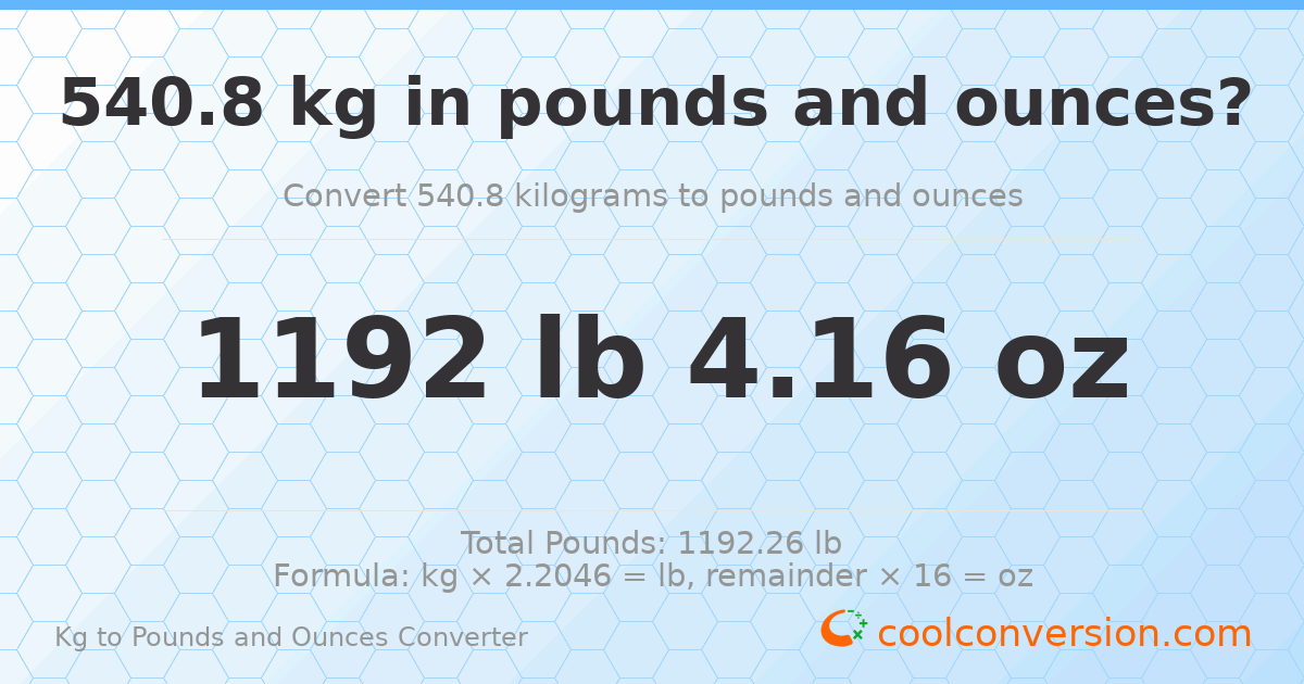 540.8 kg to lbs and oz — 540.8 kg = 1192 lb 4.16 oz