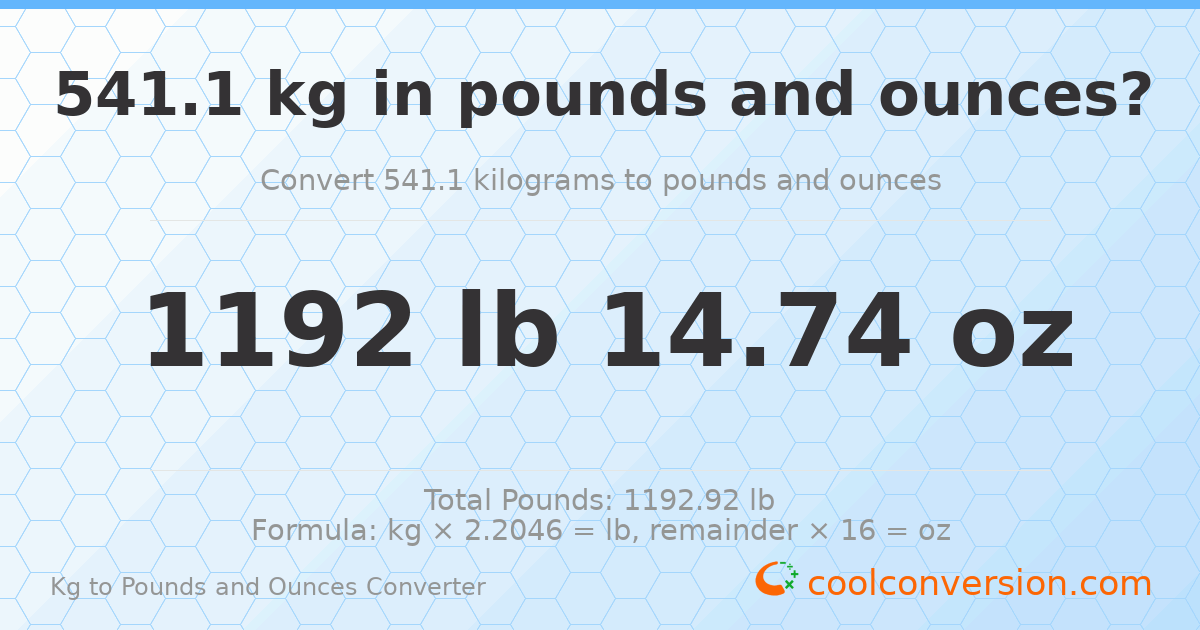 541.1 kg to lbs and oz — 541.1 kg = 1192 lb 14.74 oz