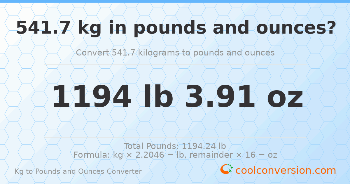 541.7 kg to lbs and oz — 541.7 kg = 1194 lb 3.91 oz