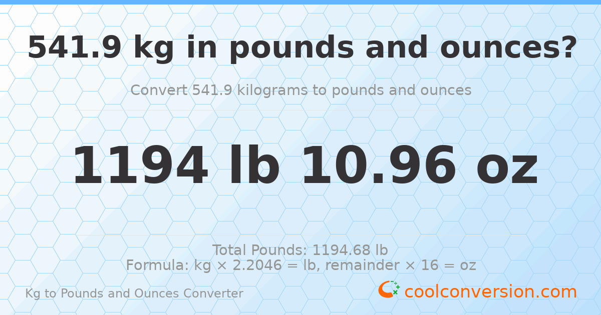 541.9 kg to lbs and oz — 541.9 kg = 1194 lb 10.96 oz