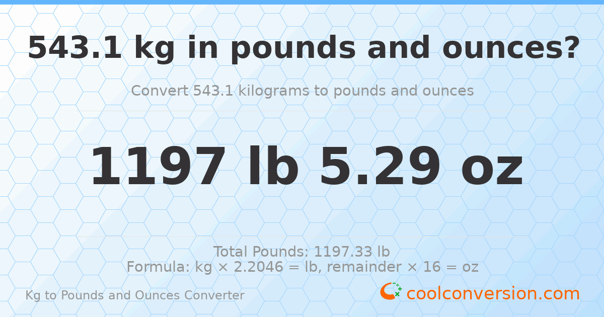 543.1 kg to lbs and oz — 543.1 kg = 1197 lb 5.29 oz