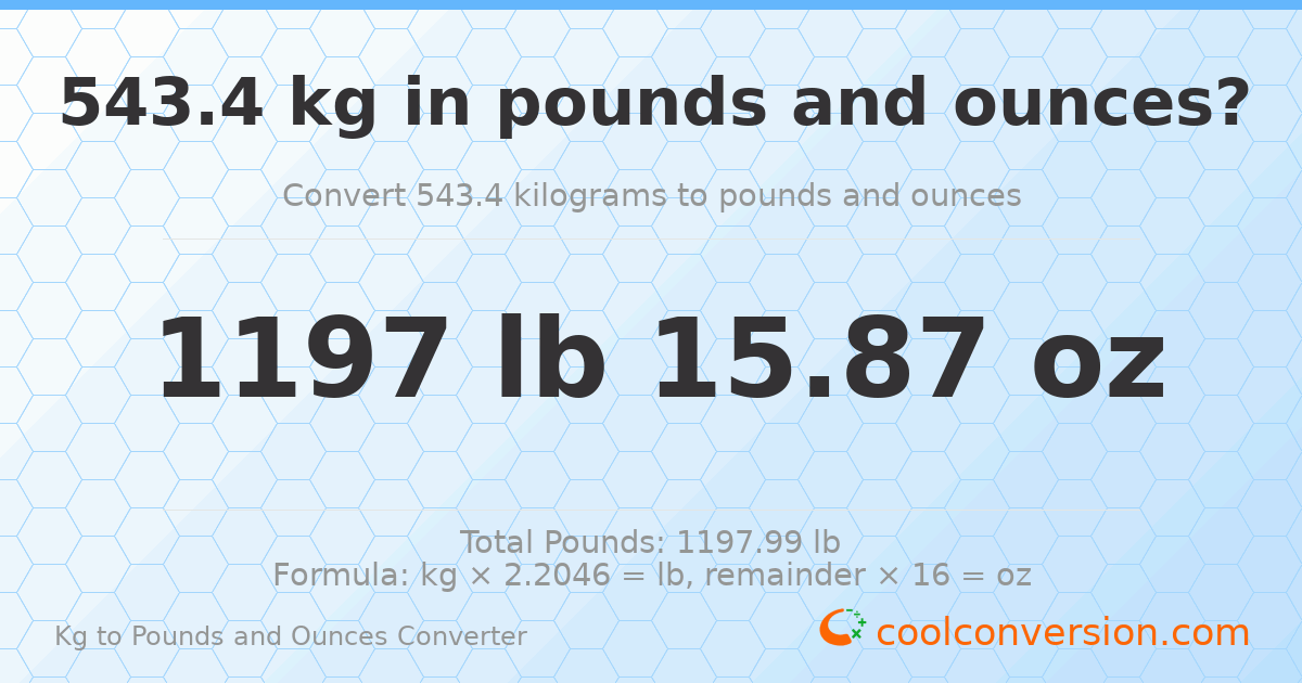 543.4 kg to lbs and oz — 543.4 kg = 1197 lb 15.87 oz