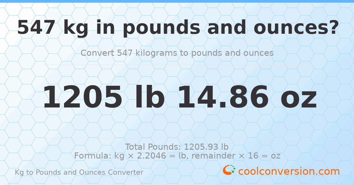 547 kg to lbs and oz — 547 kg = 1205 lb 14.86 oz