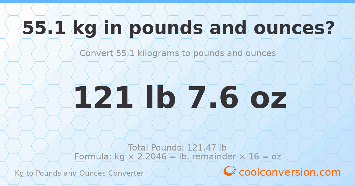 55.1 kg to lbs and oz — 55.1 kg = 121 lb 7.6 oz