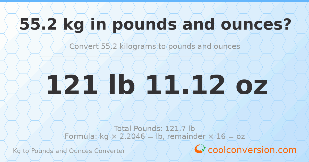 55.2 kg to lbs and oz — 55.2 kg = 121 lb 11.12 oz