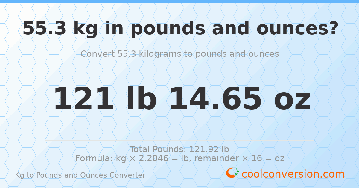 55.3 kg to lbs and oz — 55.3 kg = 121 lb 14.65 oz