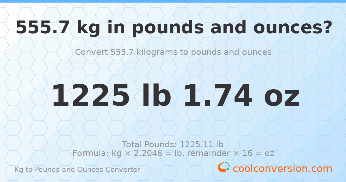 555.7 kg to lbs and oz — 555.7 kg = 1225 lb 1.74 oz