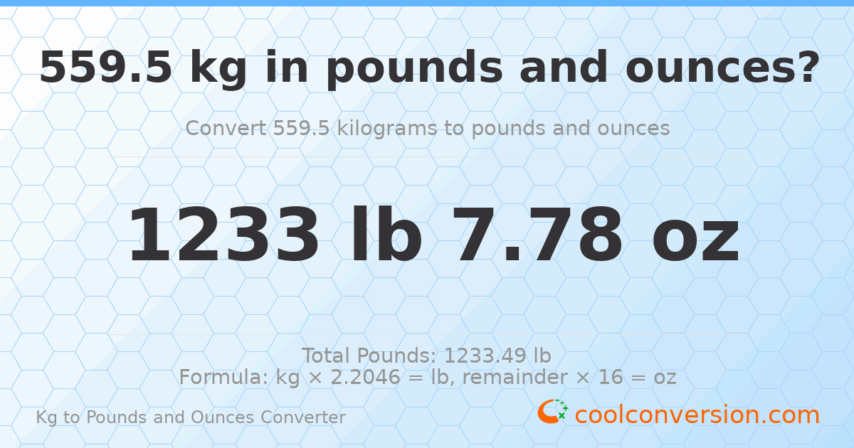 559.5 kg to lbs and oz — 559.5 kg = 1233 lb 7.78 oz