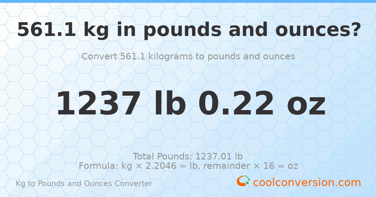 561.1 kg to lbs and oz — 561.1 kg = 1237 lb 0.22 oz
