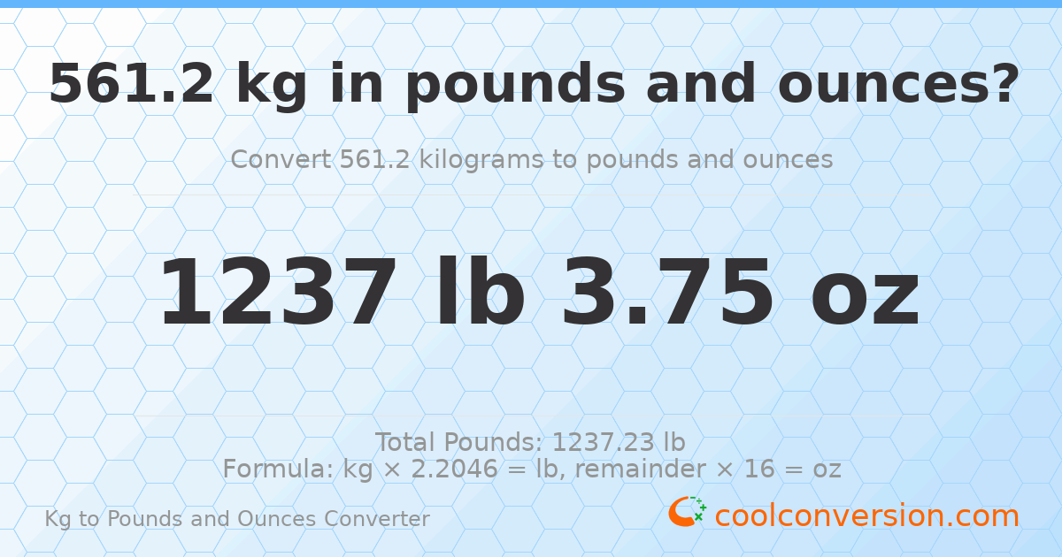 561.2 kg to lbs and oz — 561.2 kg = 1237 lb 3.75 oz