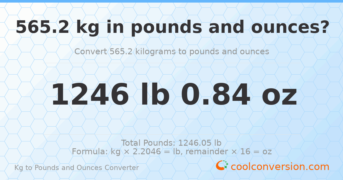 565.2 kg to lbs and oz — 565.2 kg = 1246 lb 0.84 oz