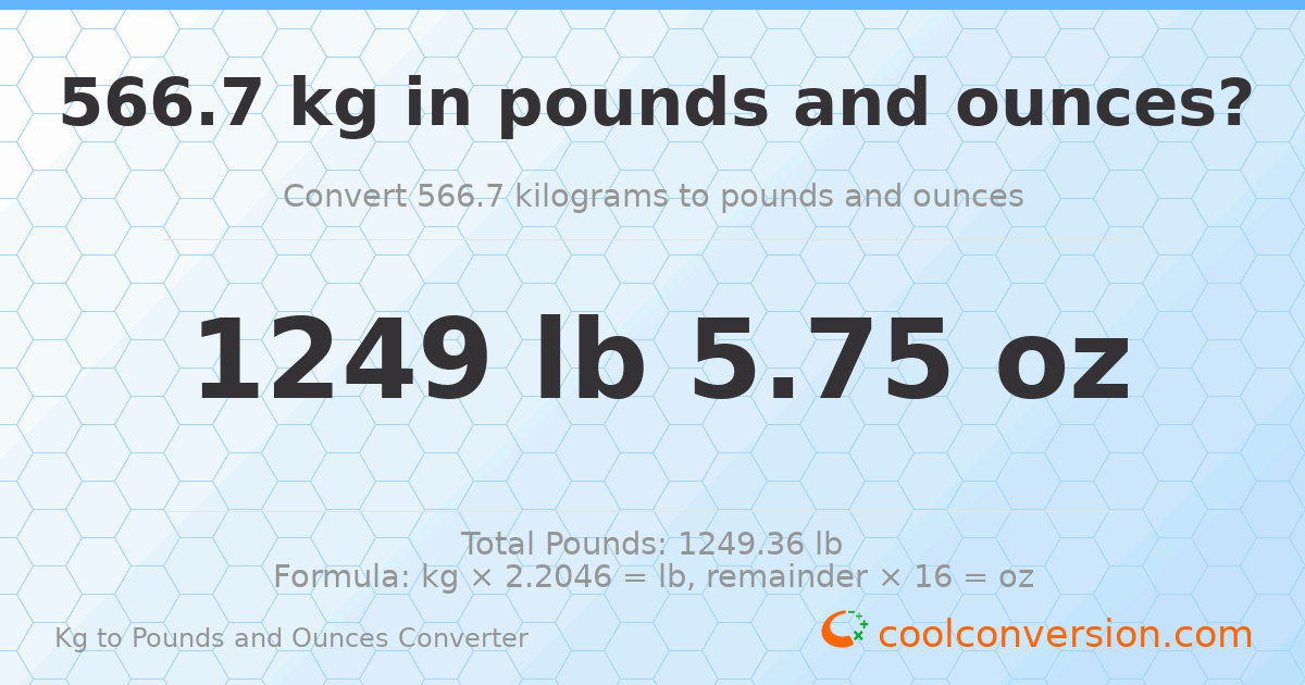 566.7 kg to lbs and oz — 566.7 kg = 1249 lb 5.75 oz