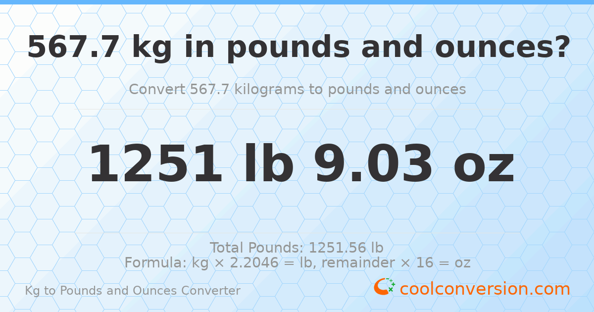 567.7 kg to lbs and oz — 567.7 kg = 1251 lb 9.03 oz