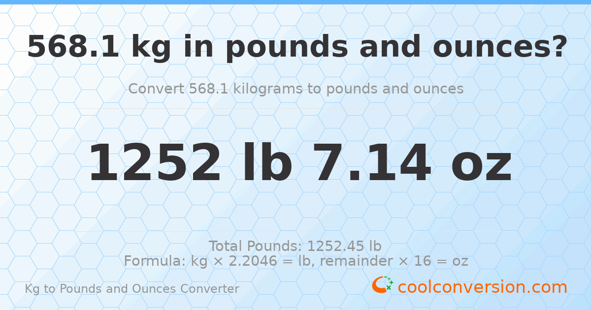 568.1 kg to lbs and oz — 568.1 kg = 1252 lb 7.14 oz