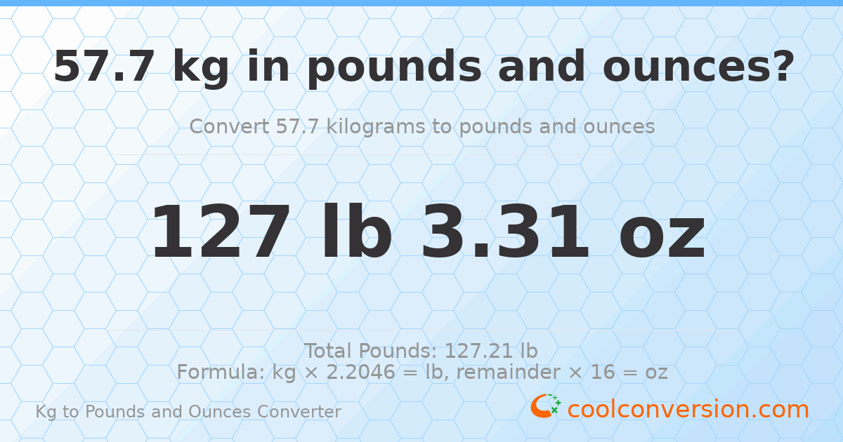 57.7 kg to lbs and oz — 57.7 kg = 127 lb 3.31 oz