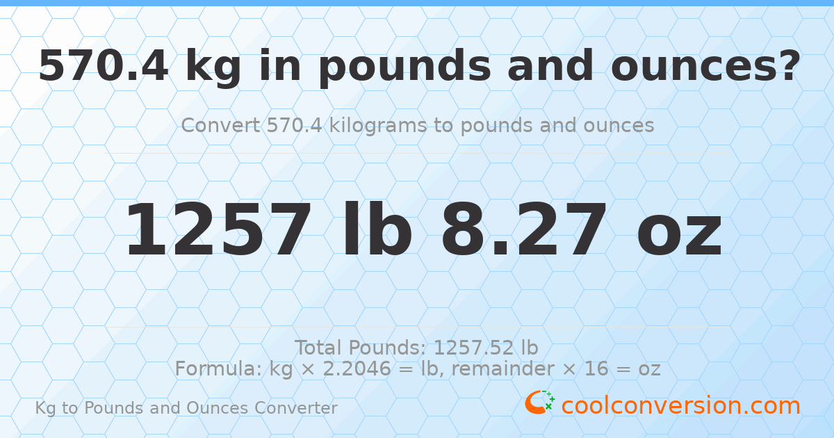570.4 kg to lbs and oz — 570.4 kg = 1257 lb 8.27 oz