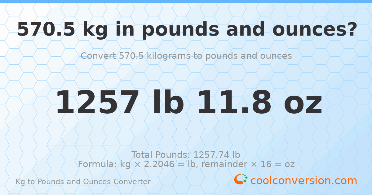 570.5 kg to lbs and oz — 570.5 kg = 1257 lb 11.8 oz