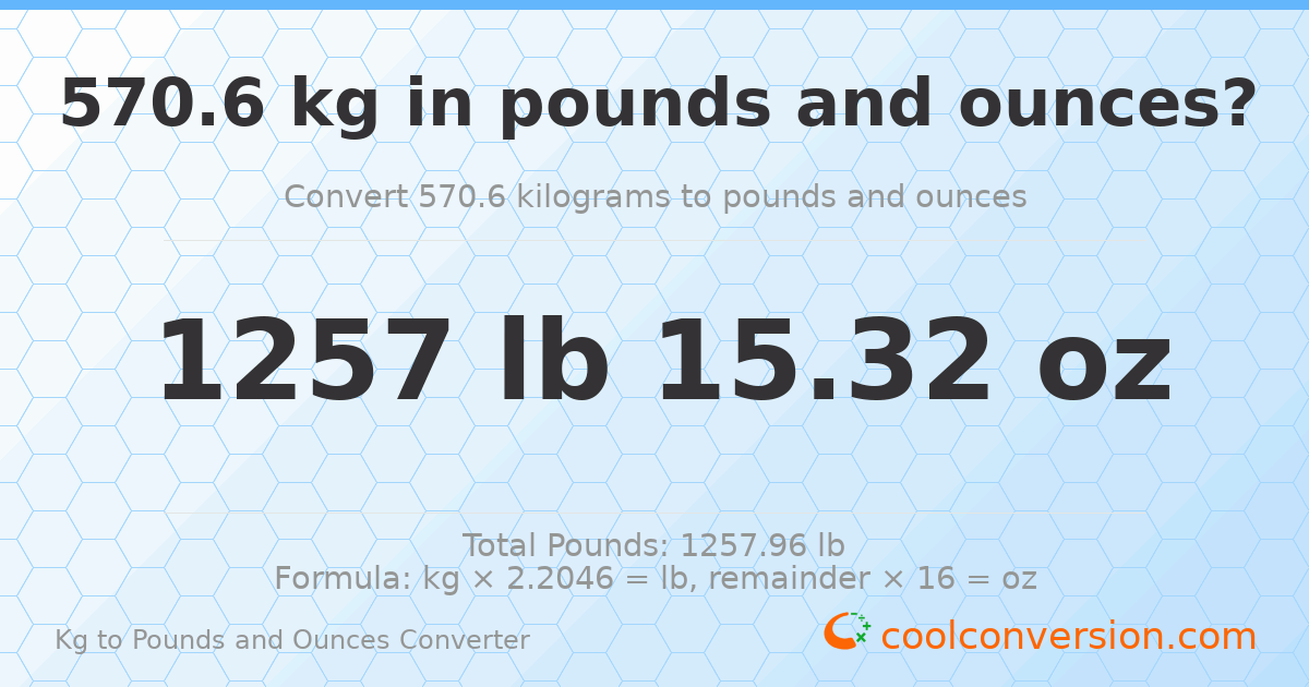 570.6 kg to lbs and oz — 570.6 kg = 1257 lb 15.32 oz