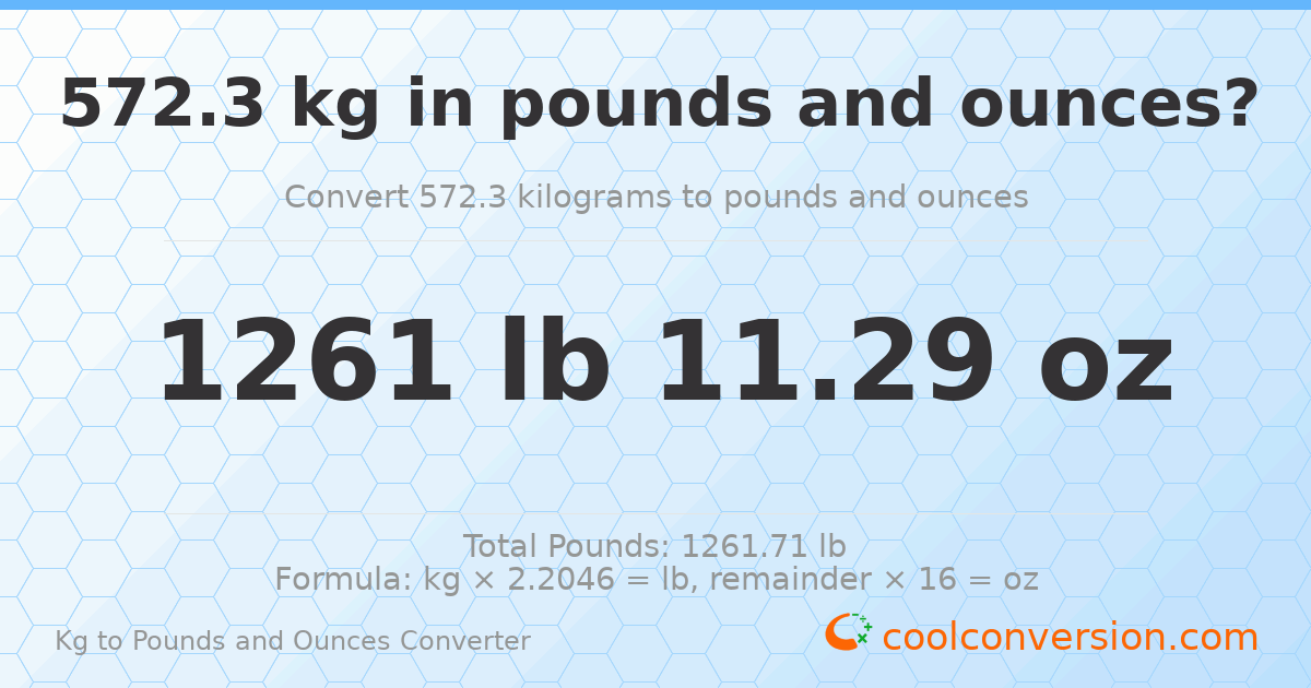 572.3 kg to lbs and oz — 572.3 kg = 1261 lb 11.29 oz