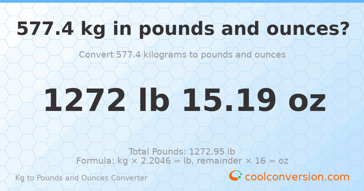577.4 kg to lbs and oz — 577.4 kg = 1272 lb 15.19 oz