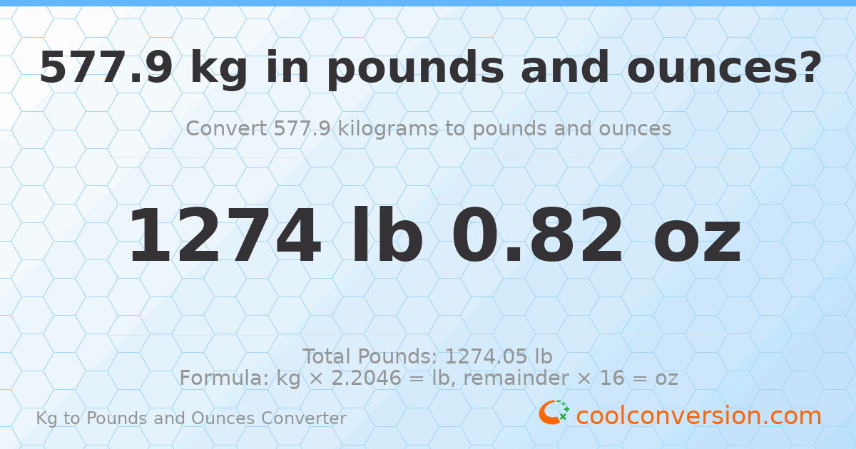577.9 kg to lbs and oz — 577.9 kg = 1274 lb 0.82 oz