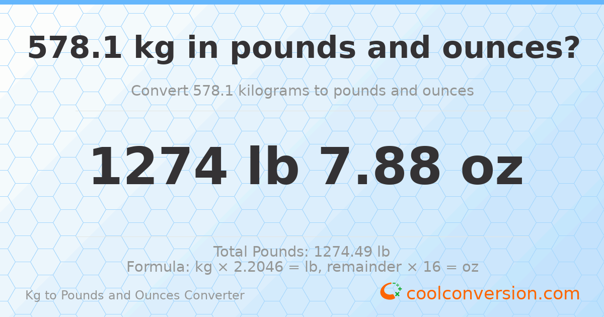 578.1 kg to lbs and oz — 578.1 kg = 1274 lb 7.88 oz