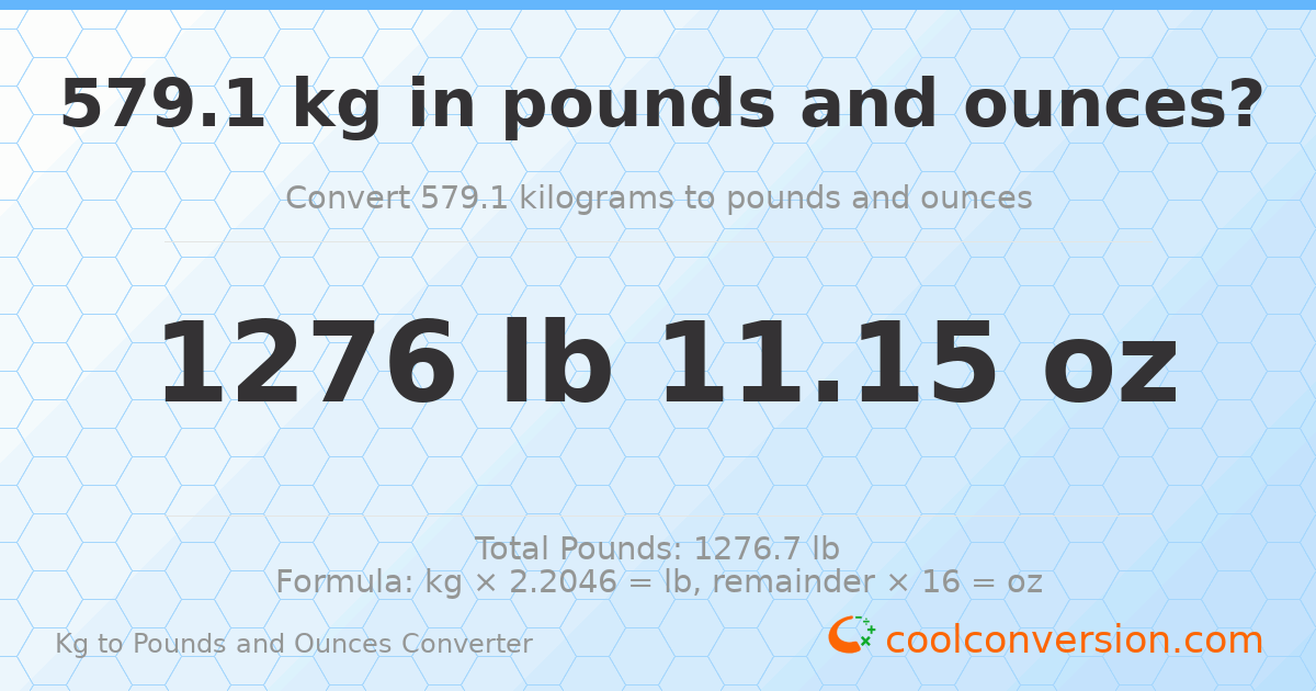 579.1 kg to lbs and oz — 579.1 kg = 1276 lb 11.15 oz