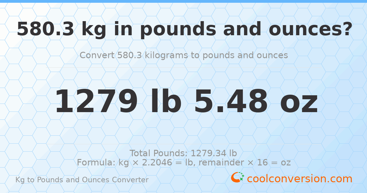 580.3 kg to lbs and oz — 580.3 kg = 1279 lb 5.48 oz