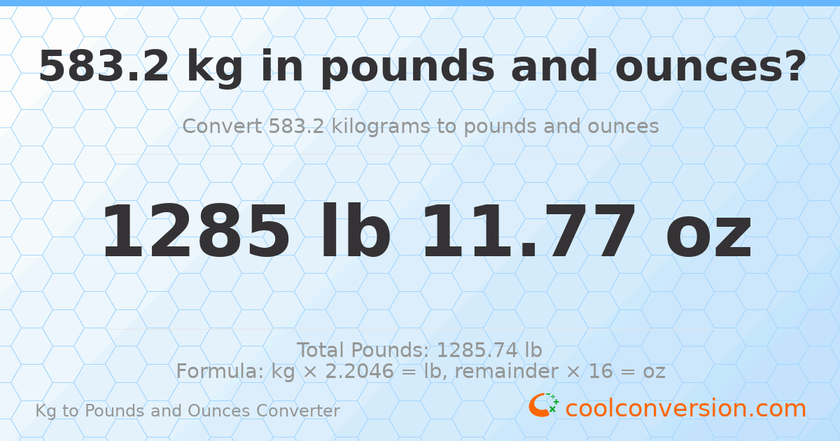 583.2 kg to lbs and oz — 583.2 kg = 1285 lb 11.77 oz
