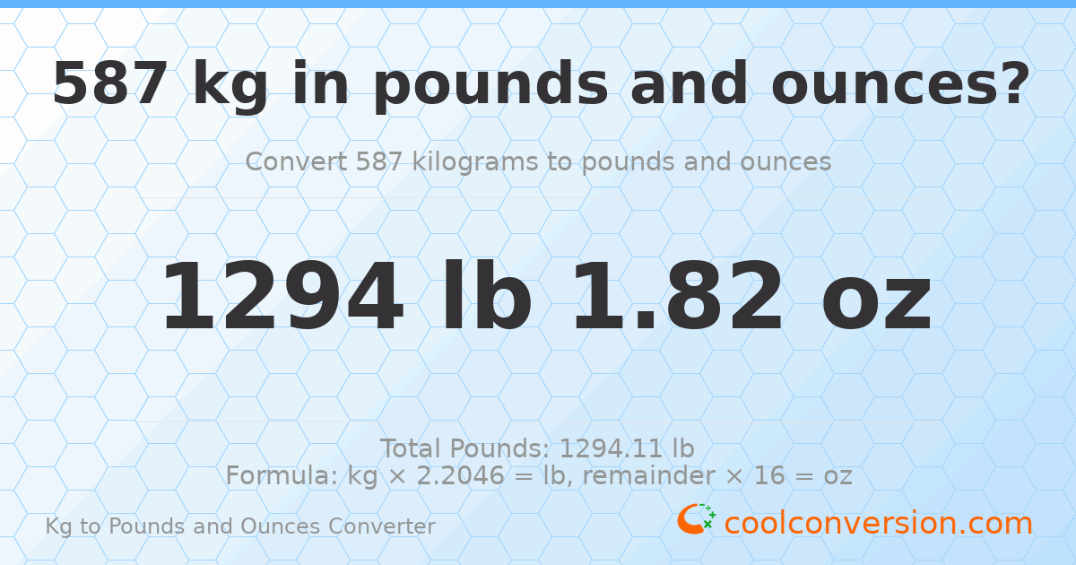 587 kg to lbs and oz — 587 kg = 1294 lb 1.82 oz