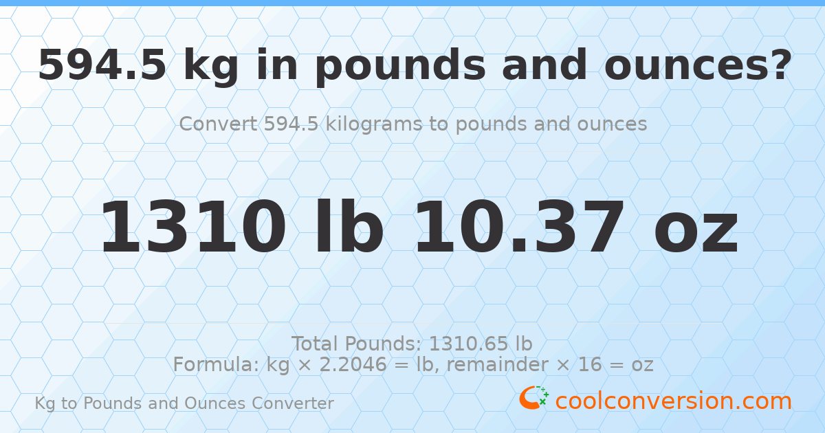 594.5 kg to lbs and oz — 594.5 kg = 1310 lb 10.37 oz