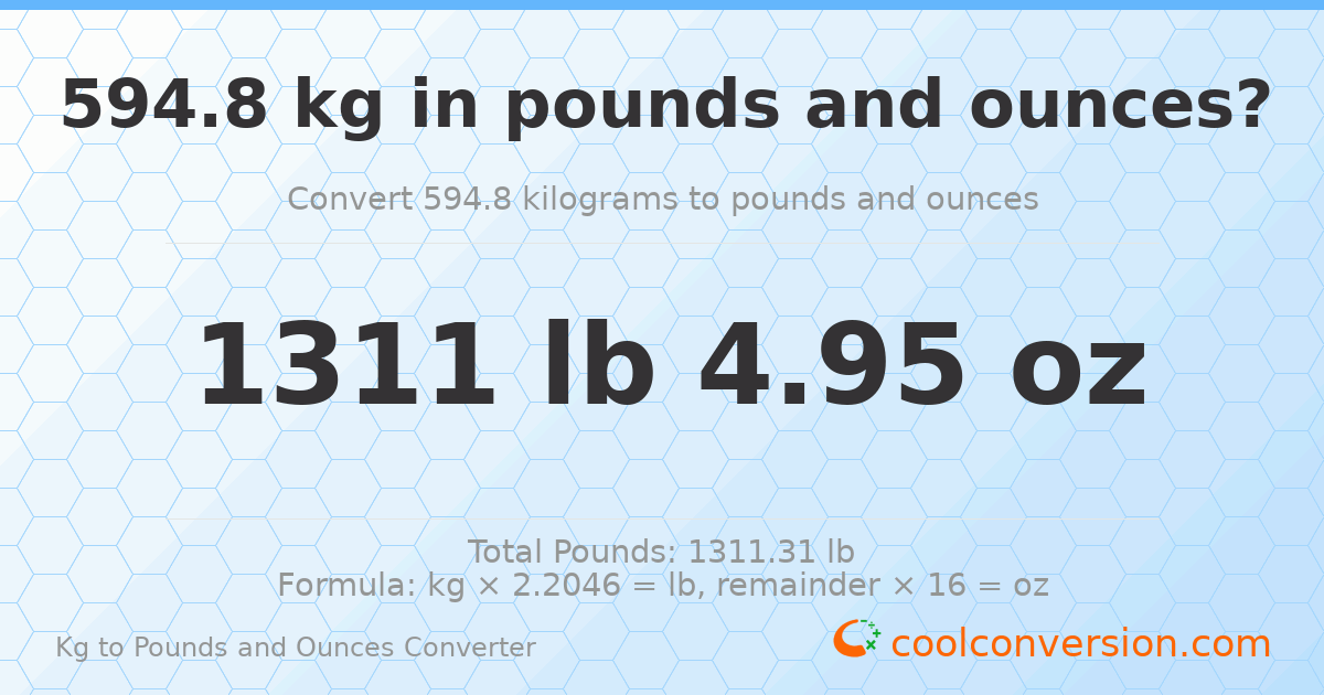 594.8 kg to lbs and oz — 594.8 kg = 1311 lb 4.95 oz