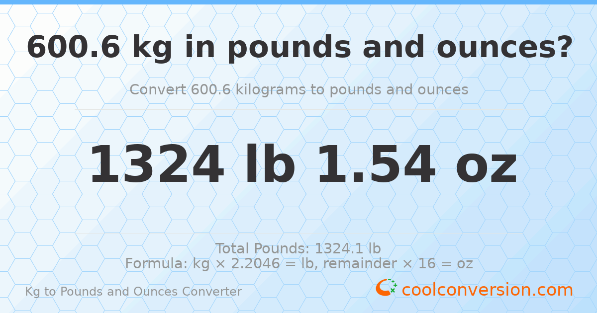 600.6 kg to lbs and oz — 600.6 kg = 1324 lb 1.54 oz