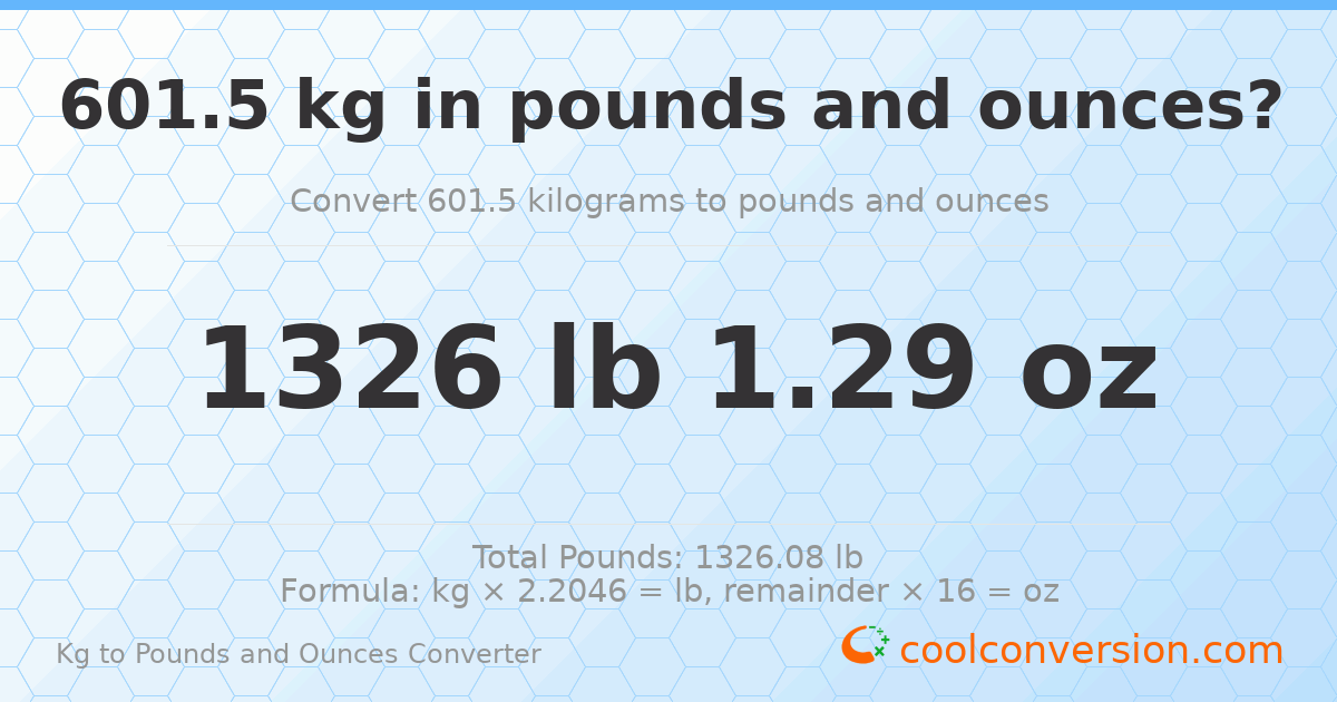 601.5 kg to lbs and oz — 601.5 kg = 1326 lb 1.29 oz