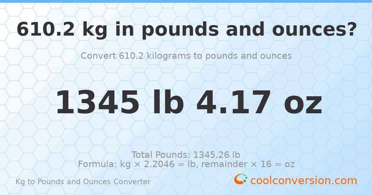 610.2 kg to lbs and oz — 610.2 kg = 1345 lb 4.17 oz