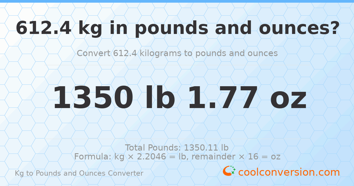 612.4 kg to lbs and oz — 612.4 kg = 1350 lb 1.77 oz